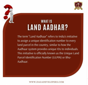 What is Land Aadhaar? A Complete Guide to ULPIN and Land Records Modernization