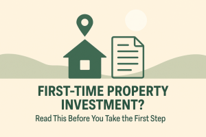 Flat-style landscape illustration with muted green hills and a beige sky. A green house icon with a location pin sits in the foreground beside a document icon. Below, bold dark green text reads ‘First-Time Property Investment?’ followed by ‘Read This Before You Take the First Step’ in lighter font.